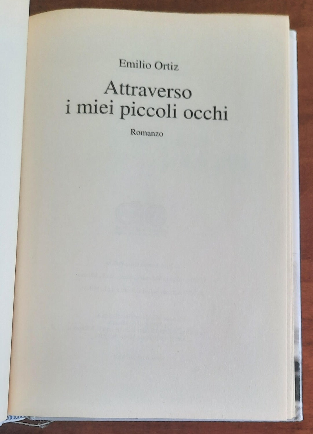 Attraverso i miei piccoli occhi - di Emilio Ortiz