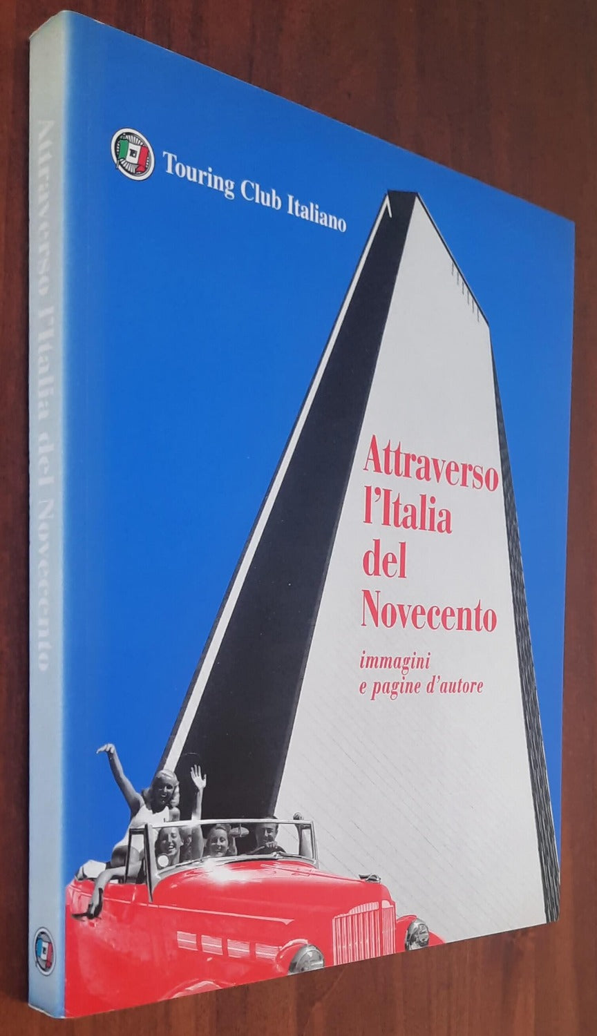 Attraverso l’Italia del Novecento. Immagini e pagine d’autore