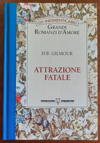 Attrazione fatale - di H.B. Gilmour - Mondadori - De Agostini