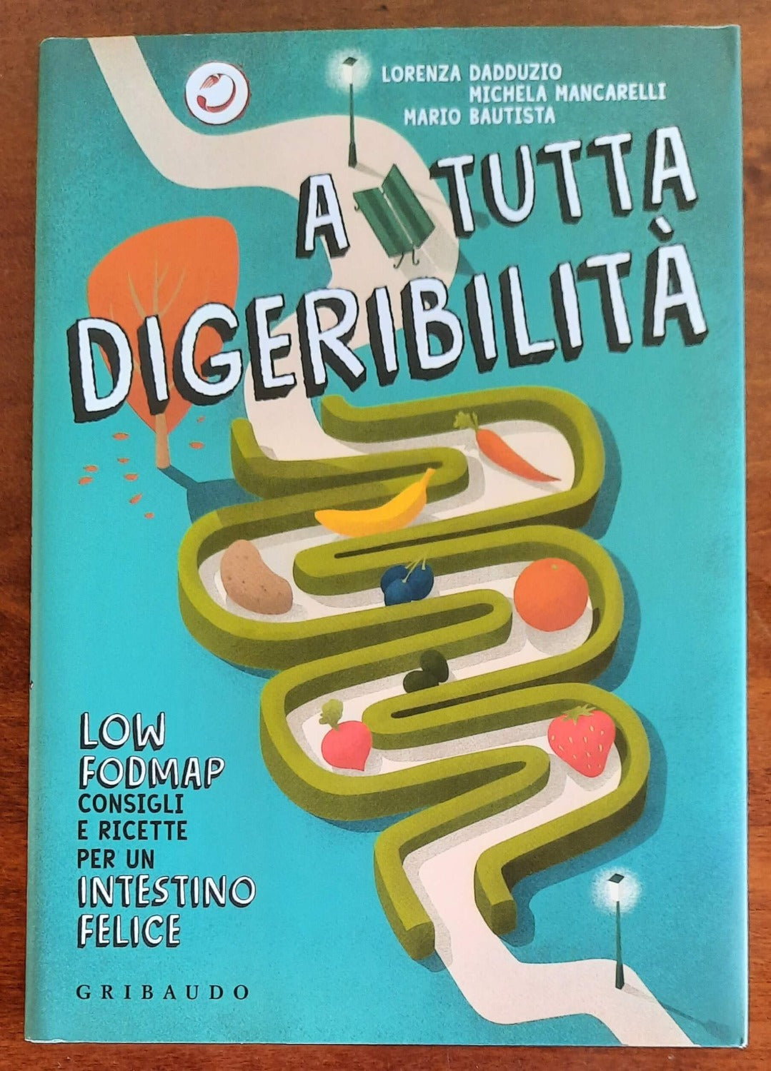 A tutta digeribilità. Low Fodmap. Consigli e ricette per un intestino felice - Libreria Biellese