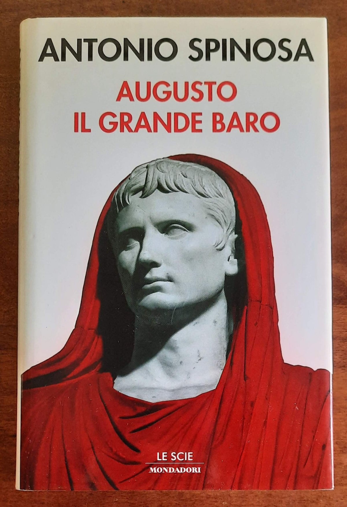 Augusto il grande baro - di Antonio Spinosa