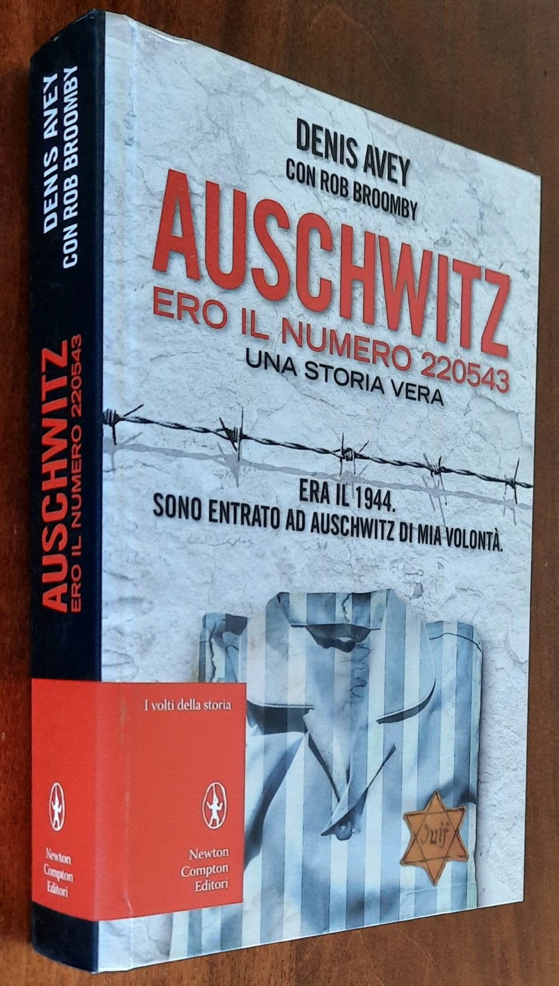 Auschwitz. Ero il numero 220543. Una storia vera