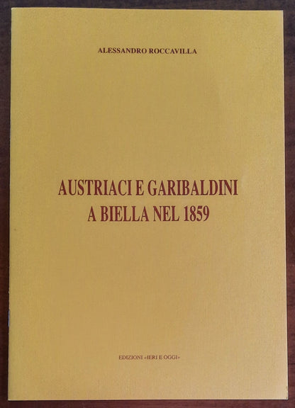 Austriaci e garibaldini a Biella nel 1859 - di Alessandro Roccavilla