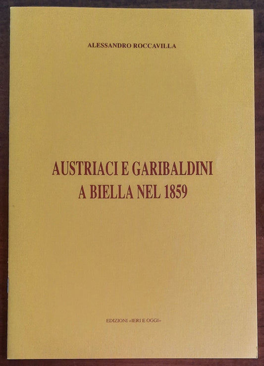 Austriaci e garibaldini a Biella nel 1859 - di Alessandro Roccavilla