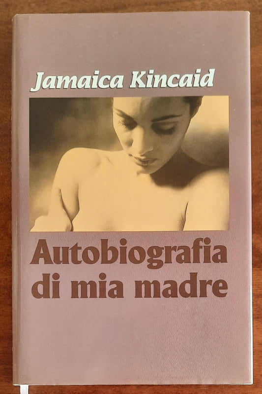 Autobiografia di mia madre - di Jamaica Kincaid - Euroclub