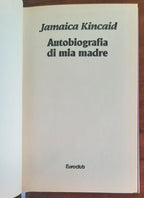 Autobiografia di mia madre - di Jamaica Kincaid - Euroclub