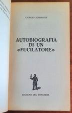 Autobiografia di un «fucilatore» - di Giorgio Almirante - Edizioni Del Borghese
