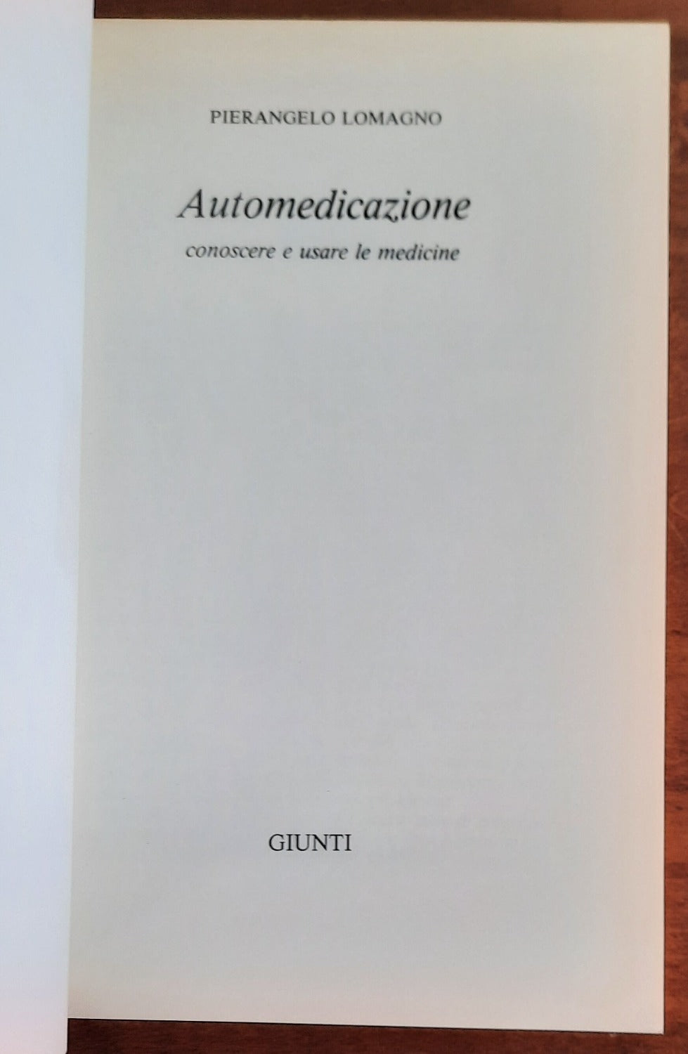 Automedicazione conoscere e usare le medicine - Libreria Biellese