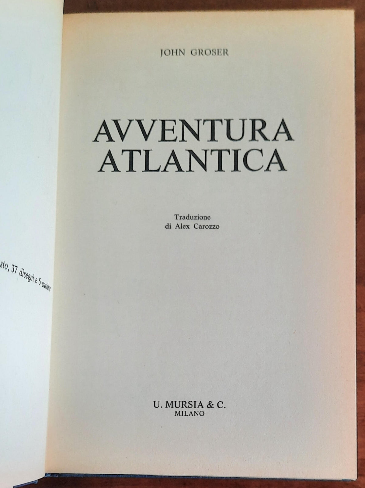 Avventura atlantica - di John Groser - Mursia