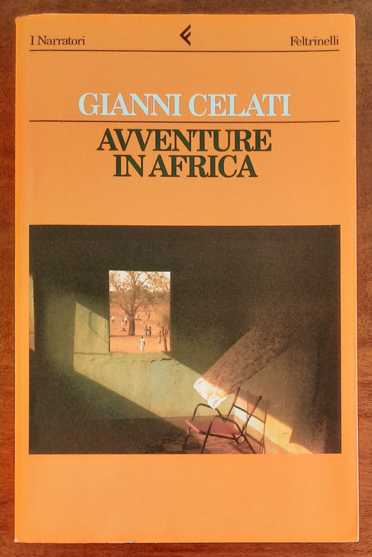 Avventure in Africa - di Gianni Celati - Feltrinelli