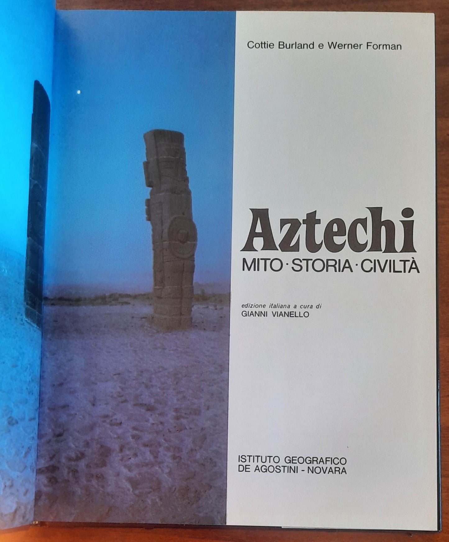 Aztechi. Mito. Storia. Civiltà - De Agostini