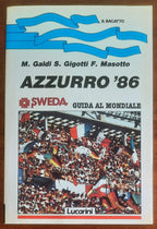 Azzurro ’86. Guida al Mondiale - Lucarini