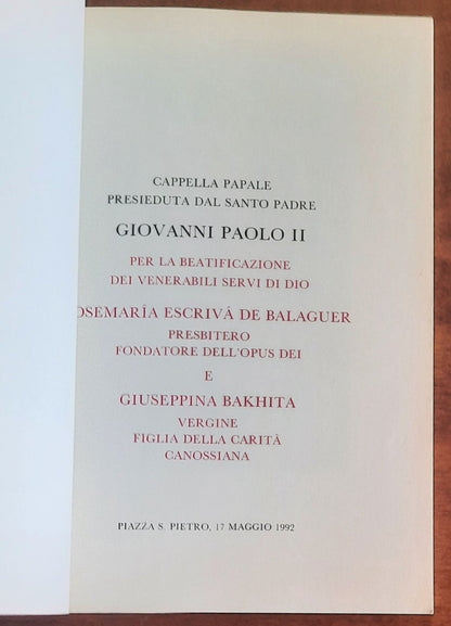 Beatificazione dei servi di Dio Josemaria Escrivà De Balaguer presbitero, fondadatore dell’Opus Dei e Giuseppina Bakhita vergine, figlia della carità, canossiana