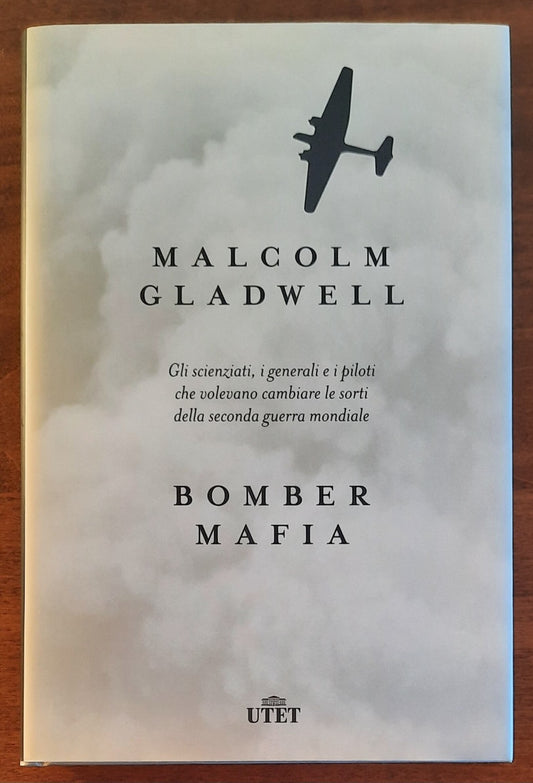 Bomber Mafia. Gli scienziati, i generali e i piloti che volevano cambiare le sorti della seconda guerra mondiale