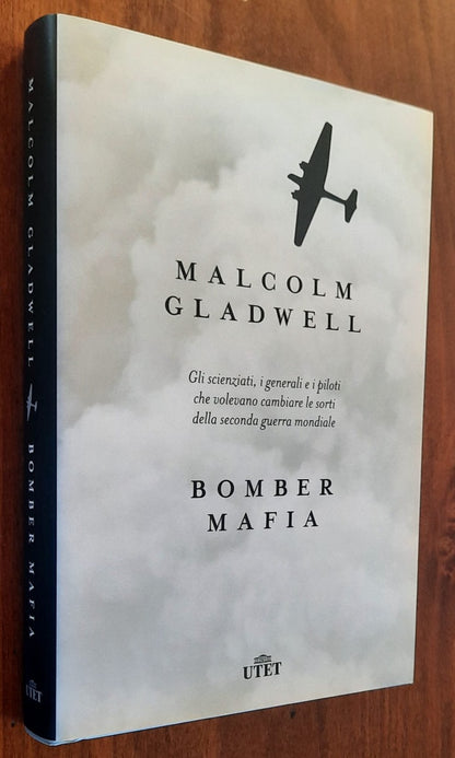 Bomber Mafia. Gli scienziati, i generali e i piloti che volevano cambiare le sorti della seconda guerra mondiale