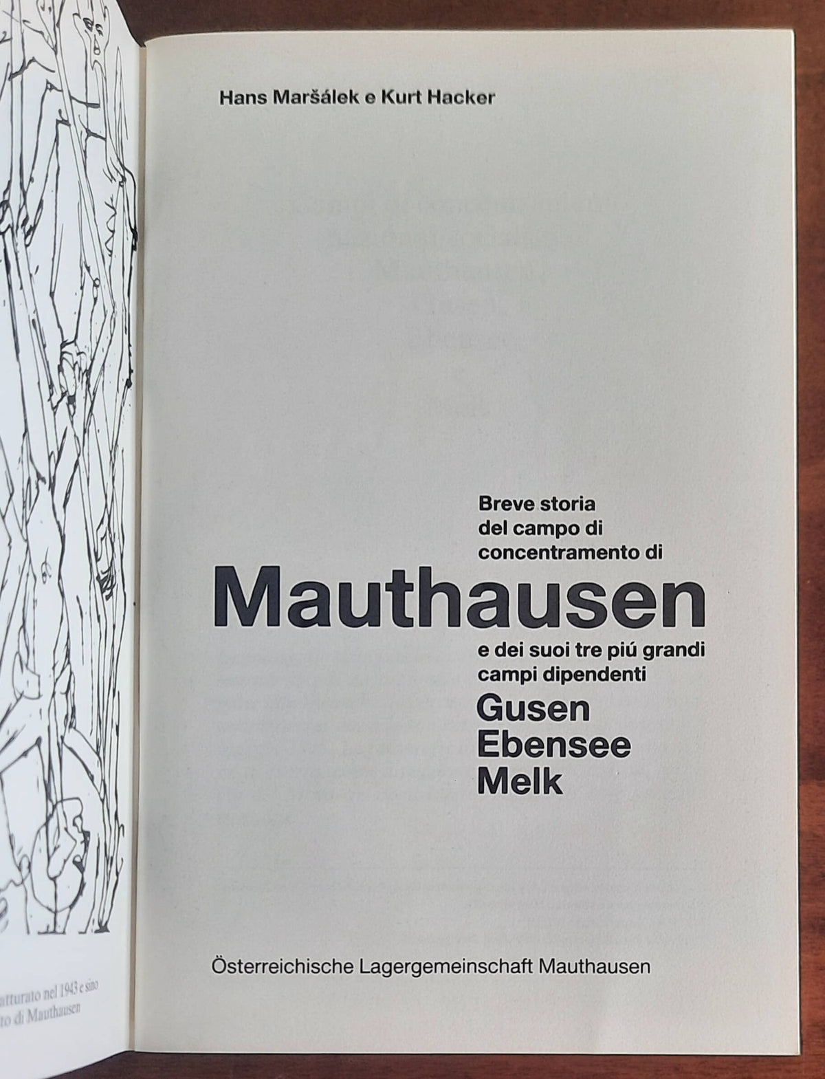 Breve storia del campo di concentramento di Mauthausen e dei suoi tre più grandi campi dipendenti: Gusen, Ebensee, Melk