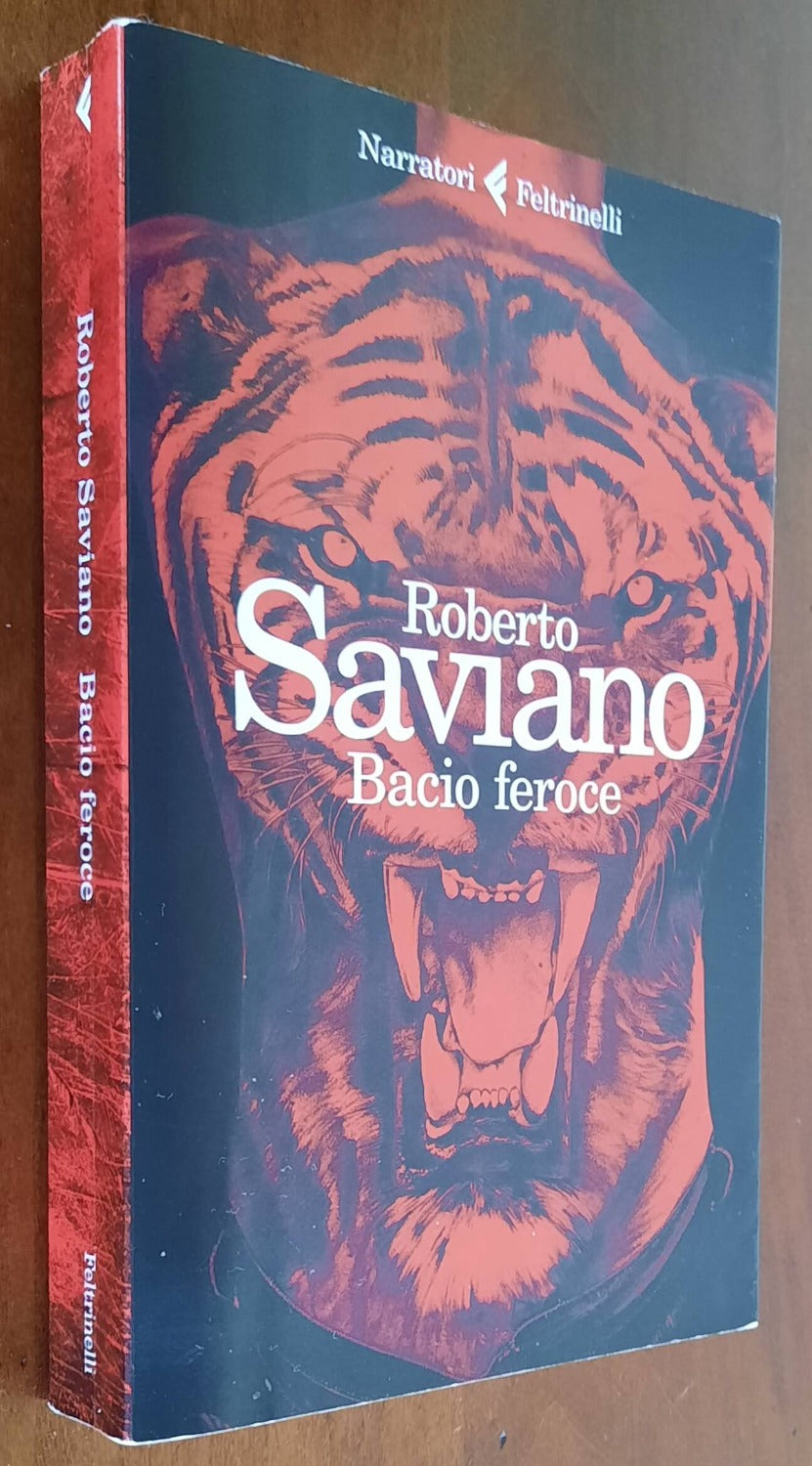 Bacio feroce - Roberto Saviano - Feltrinelli