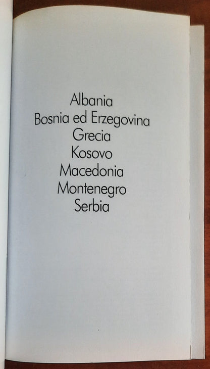 Balcani. Albania, Bosnia ed Erzegovina, Grecia, Kosovo, Macedonia, Montenegro e Serbia