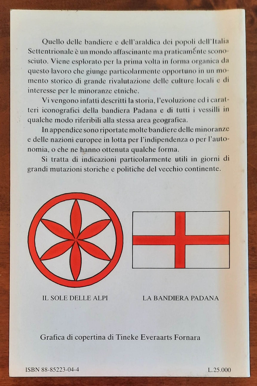 Bandiere di libertà. Simboli e vessilli dei popoli dell’Italia Settentrionale