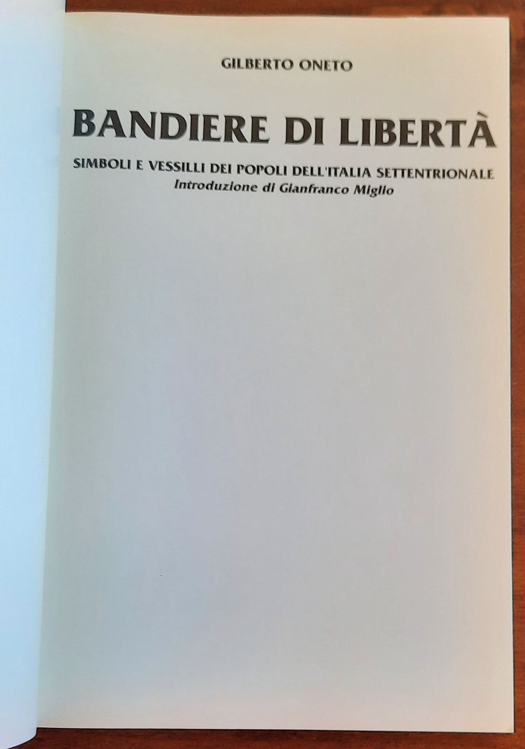 Bandiere di libertà. Simboli e vessilli dei popoli dell’Italia Settentrionale