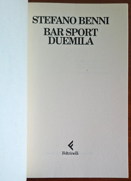 Bar Sport duemila - di Stefano Benni - Feltrinelli