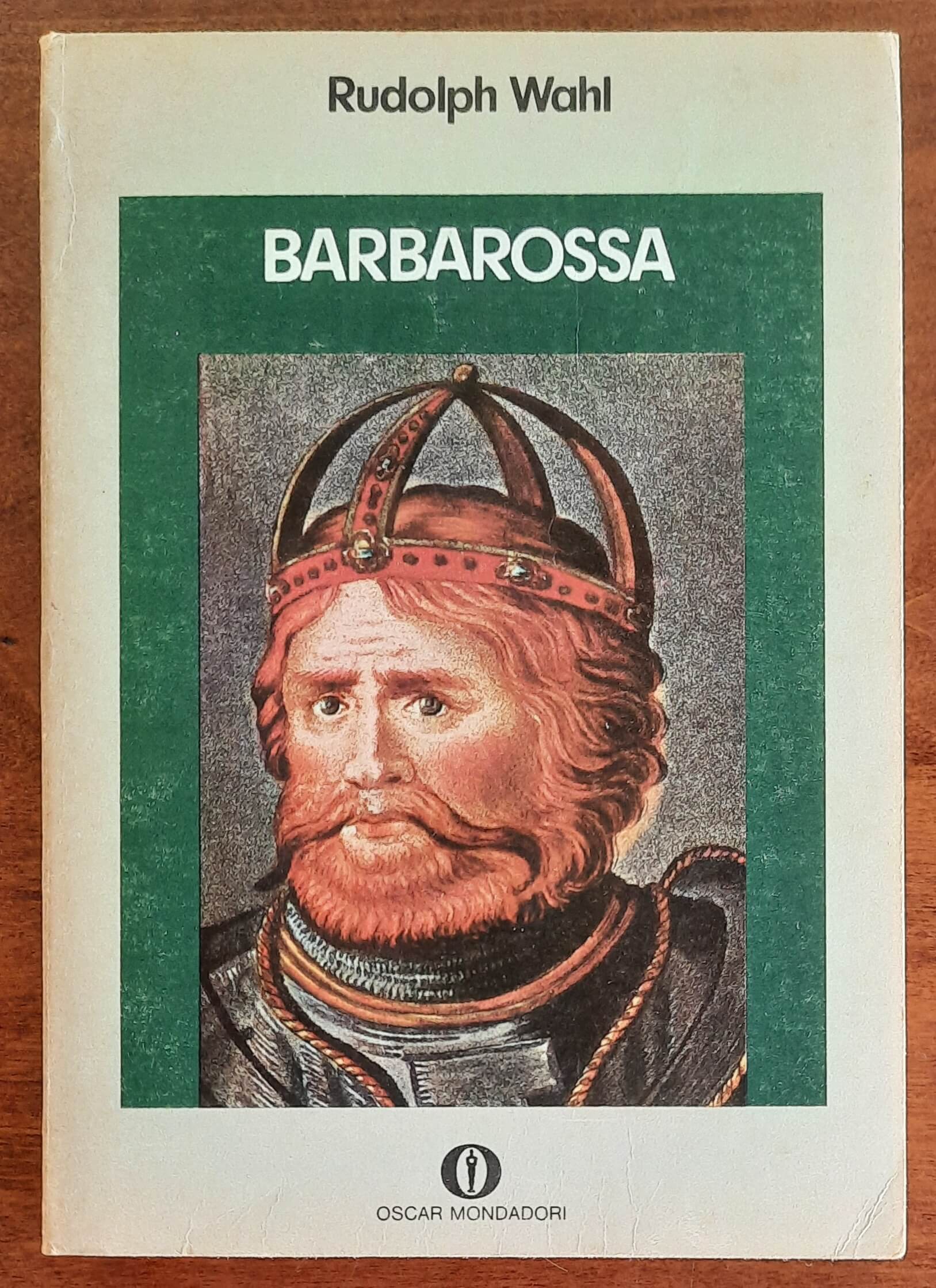 Barbarossa - di Rudolph Wahl - Mondadori Oscar