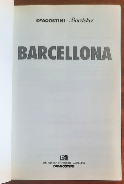 Barcellona. Guida illustrata alla visita della città e dei dintorni con la descrizione di monumenti e luoghi d’interesse + pianta della città