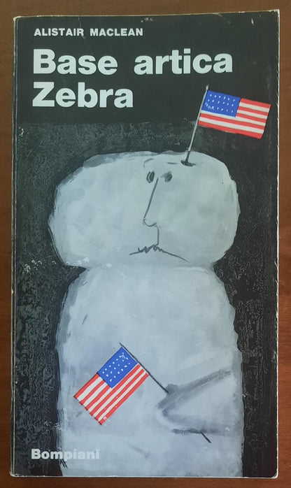Base artica Zebra - di Alistair Maclean - Bompiani