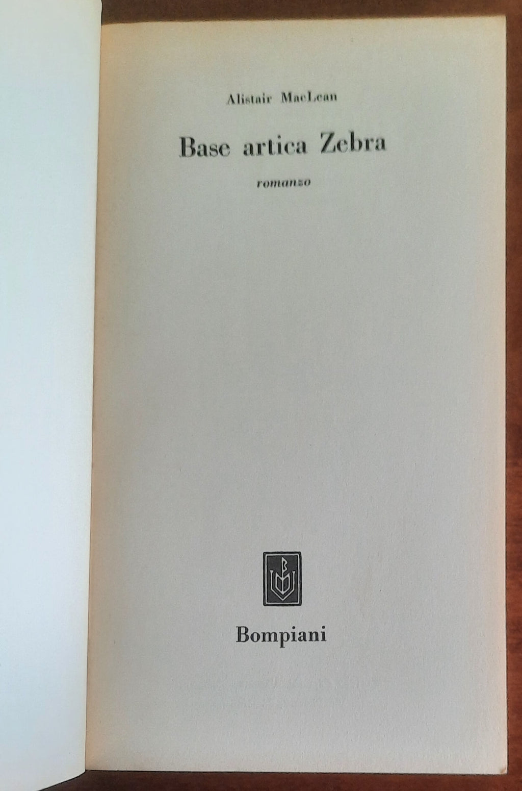 Base artica Zebra - di Alistair Maclean - Bompiani