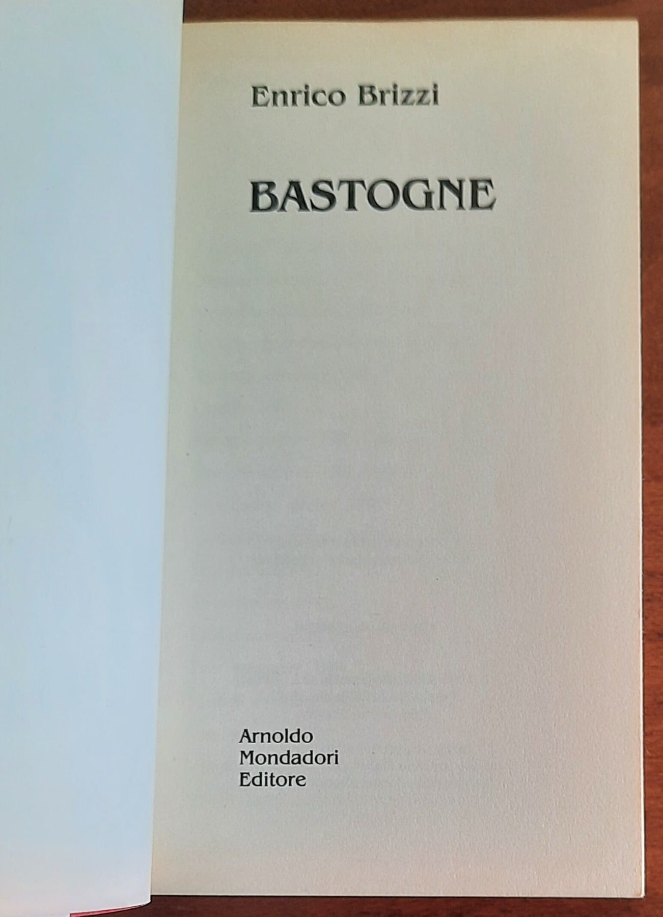 Bastogne - di Enrico Brizzi - Mondadori