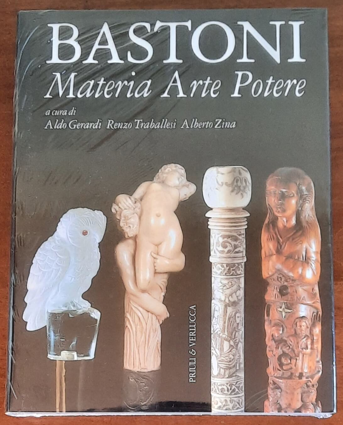 Bastoni. Materia, arte, potere - Priuli & Verlucca