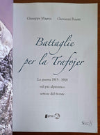 Battaglie per la Trafojer. La Guerra 1915-1918 sul più alpinistico settore del fronte