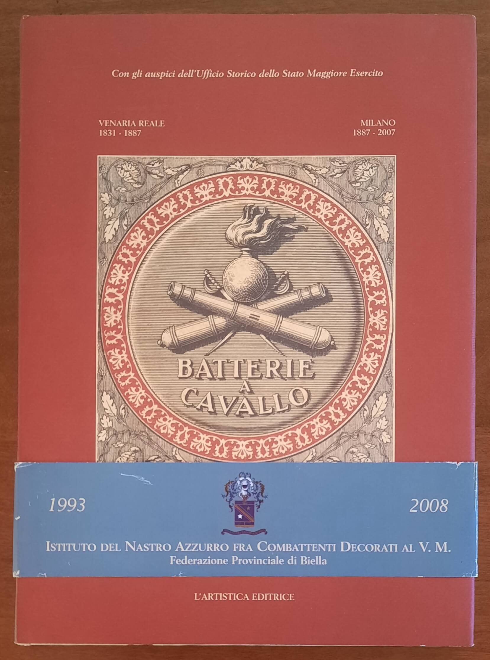 Batterie a cavallo - Tomaso Vialardi Di Sandigliano - L'Artistica Editrice