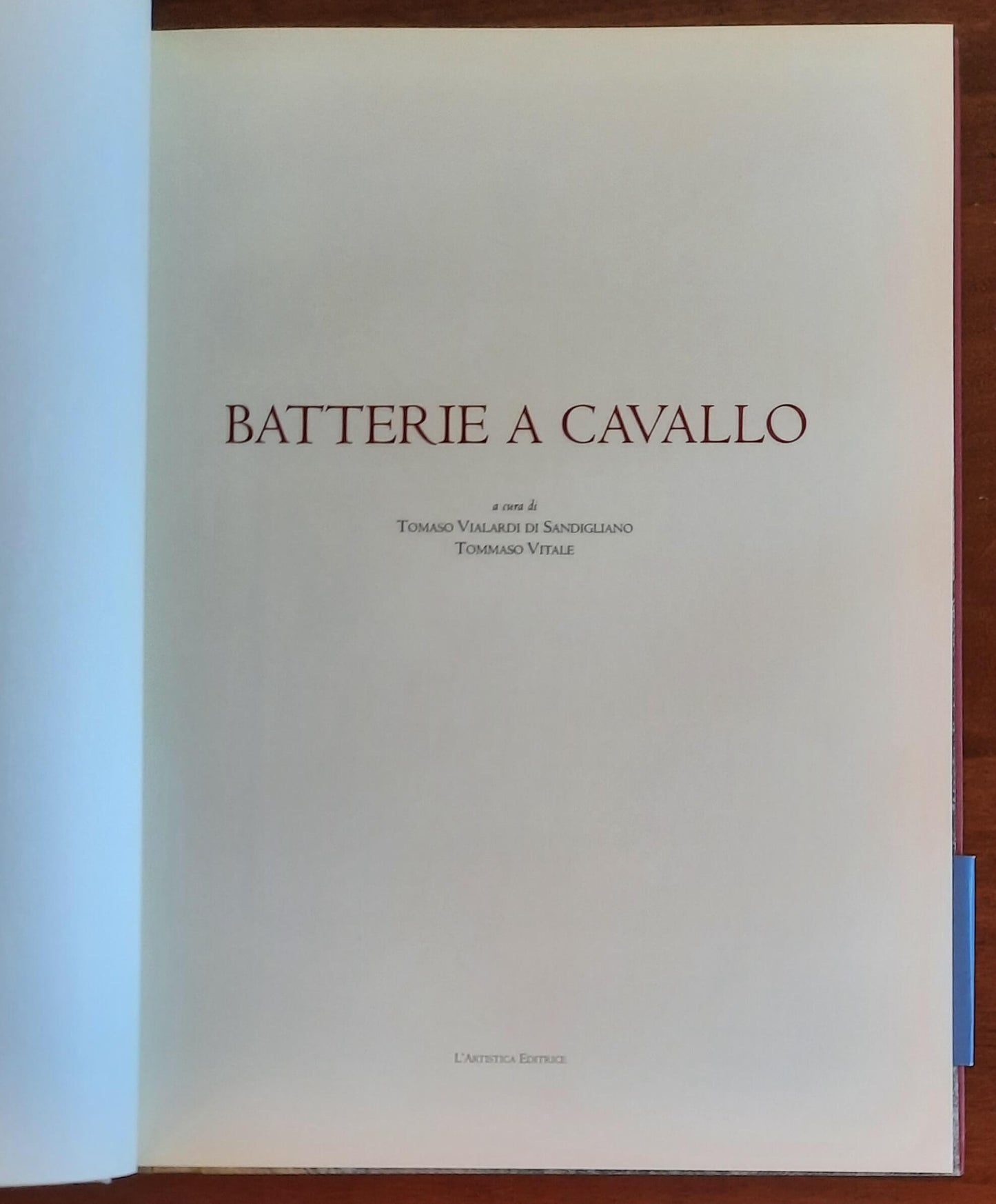 Batterie a cavallo - Tomaso Vialardi Di Sandigliano - L'Artistica Editrice