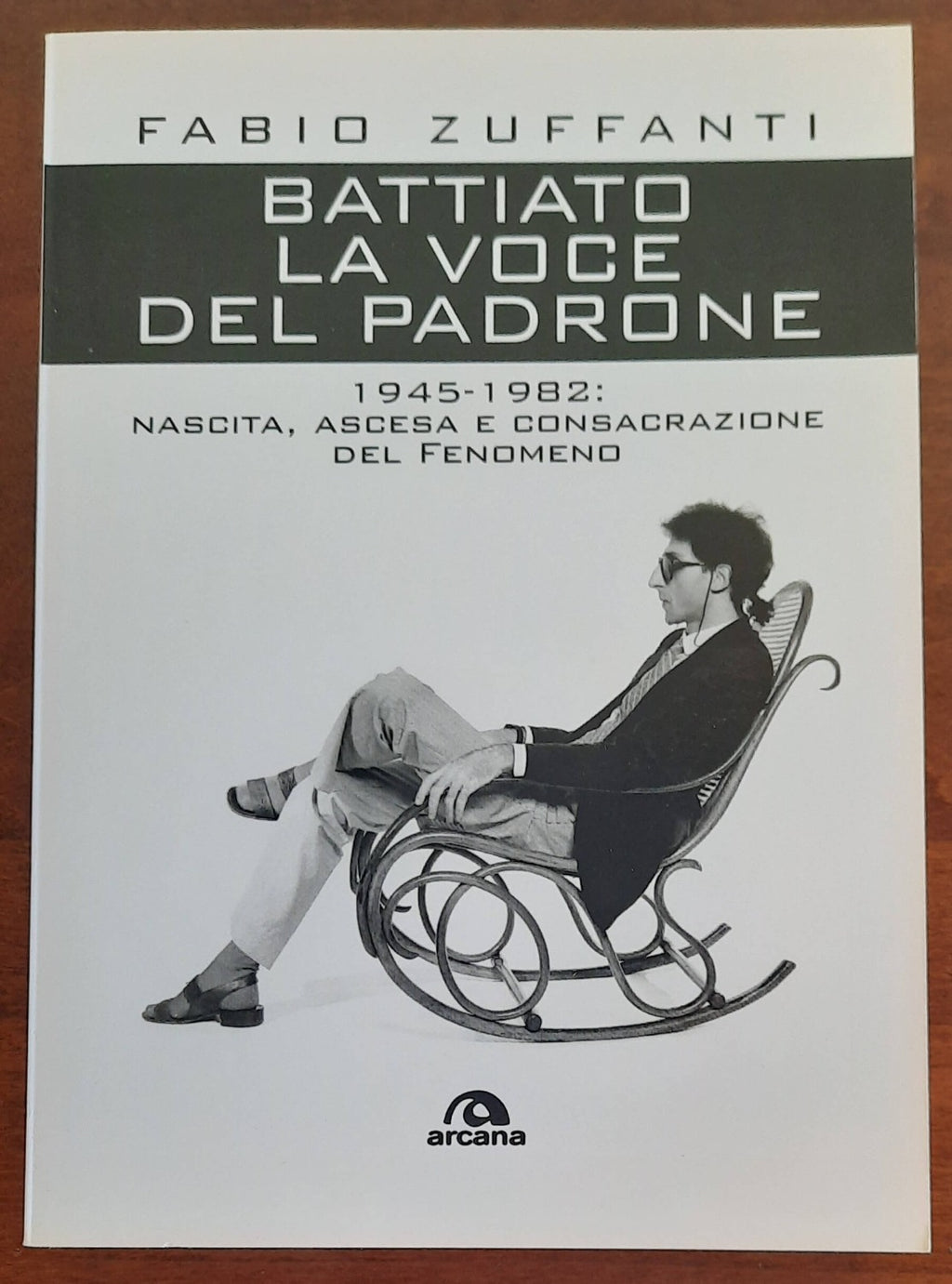 Battiato. La voce del padrone. 1945-1982. Nascita, ascesa e consacrazione del fenomeno - Libreria Biellese