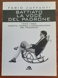 Battiato. La voce del padrone. 1945-1982. Nascita, ascesa e consacrazione del fenomeno - Libreria Biellese