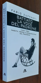 Battiato. La voce del padrone. 1945-1982. Nascita, ascesa e consacrazione del fenomeno - Libreria Biellese