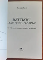 Battiato. La voce del padrone. 1945-1982. Nascita, ascesa e consacrazione del fenomeno - Libreria Biellese