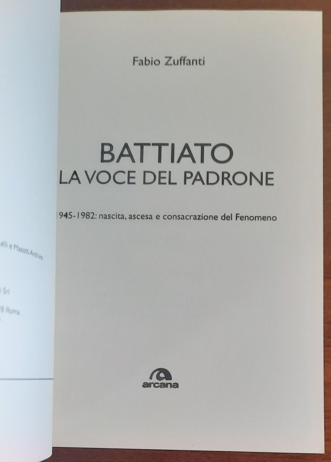 Battiato. La voce del padrone. 1945-1982. Nascita, ascesa e consacrazione del fenomeno