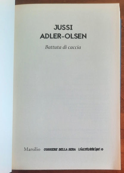 Battuta di caccia - di Jussi Adler-Olsen - Corriere Della Sera