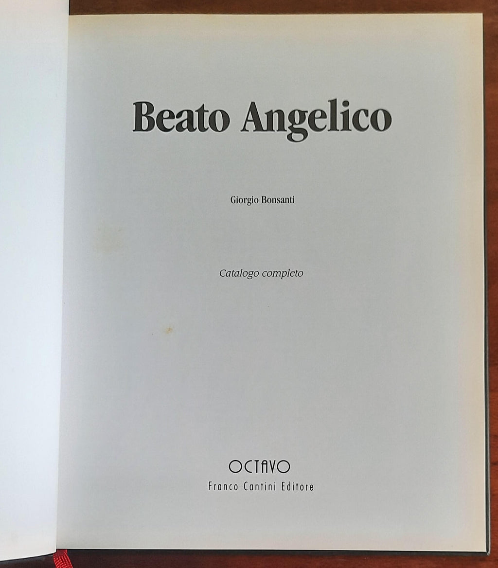 Beato Angelico. Catalogo completo - Octavo Franco Cantini Editore