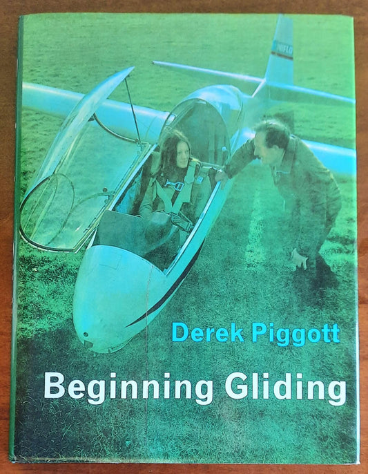 Beginning Gliding - di Derek Piggott