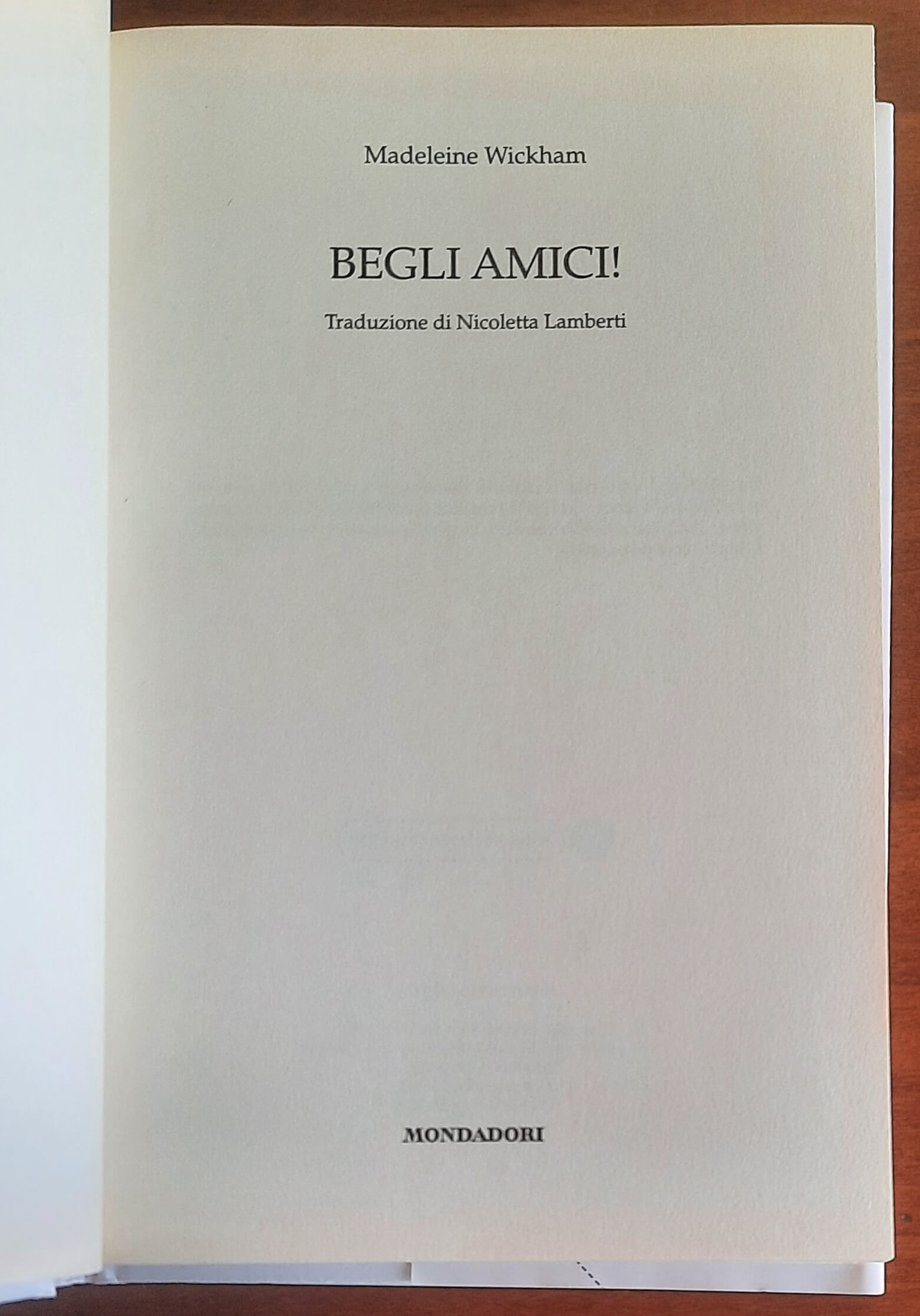 Begli amici ! - di Sophie Kinsella (madeleine Wickham) - Mondadori