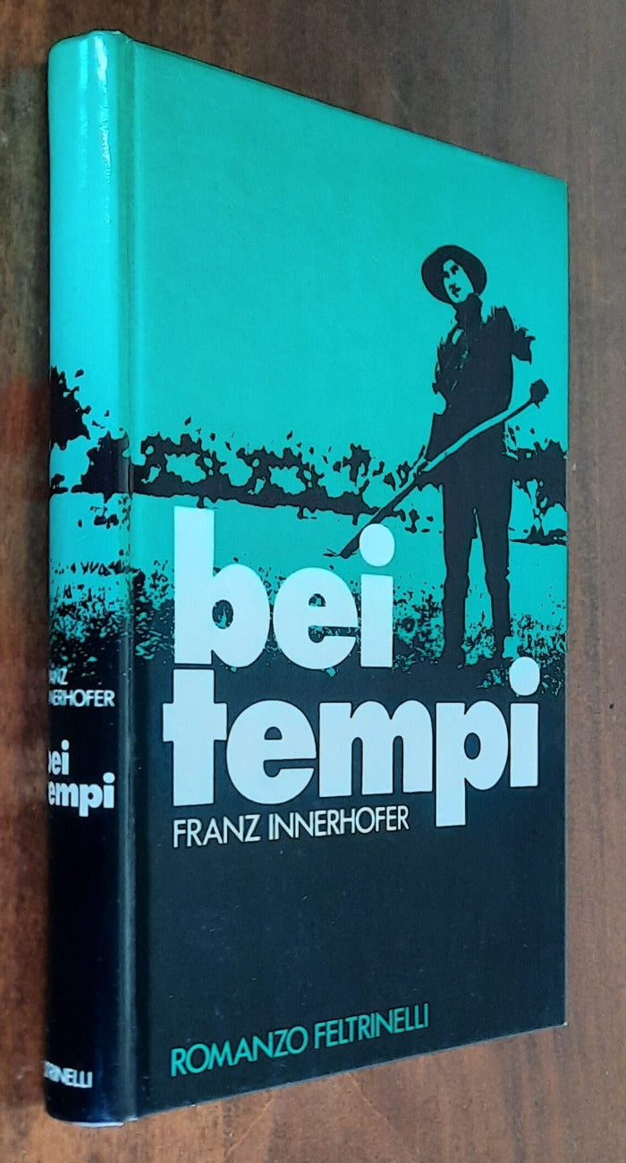Bei tempi - di Franz Innerhofer