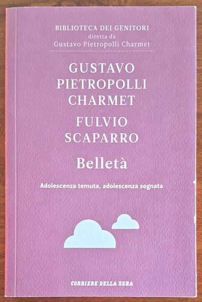 Belletà. Adolescenza temuta, adolescenza sognata - Biblioteca dei genitori