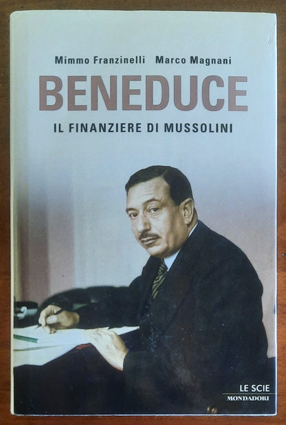 Beneduce. Il finanziere di Mussolini - Le Scie Mondadori