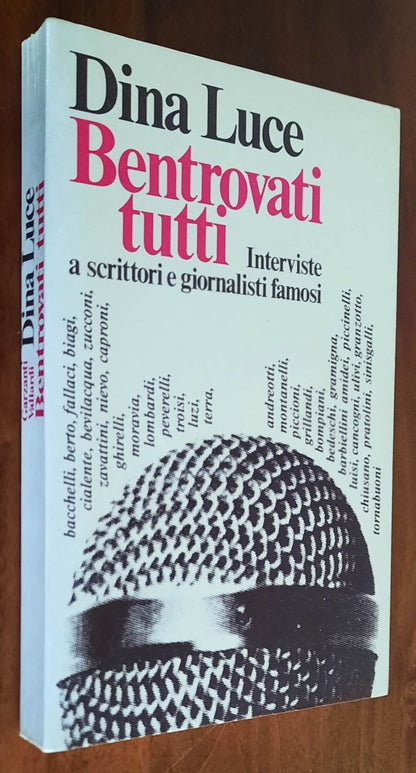 Bentrovati tutti. Interviste a scrittori e giornalisti famosi