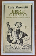 Bere giusto. Ognuno può diventare un perfetto sommelier
