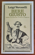 Bere giusto. Ognuno può diventare un perfetto sommelier