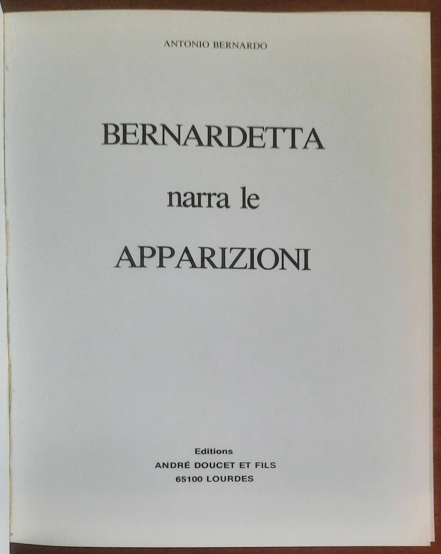 Bernardetta narra le Apparizioni - Antonio Bernardo